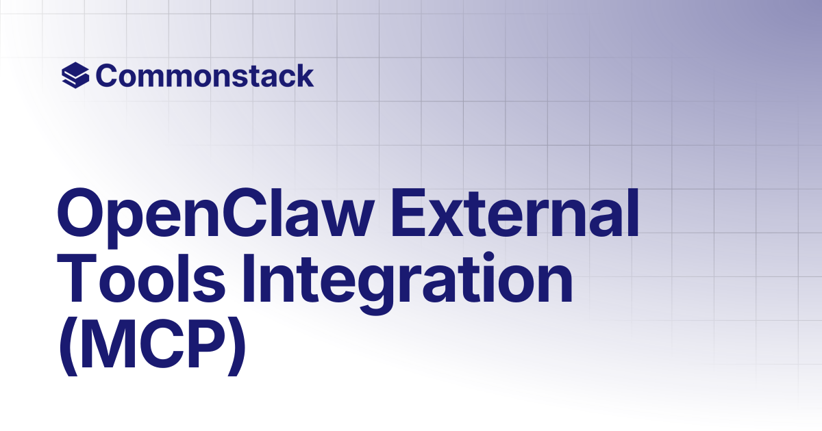 OpenClaw External Tools Integration (MCP) | Commonstack