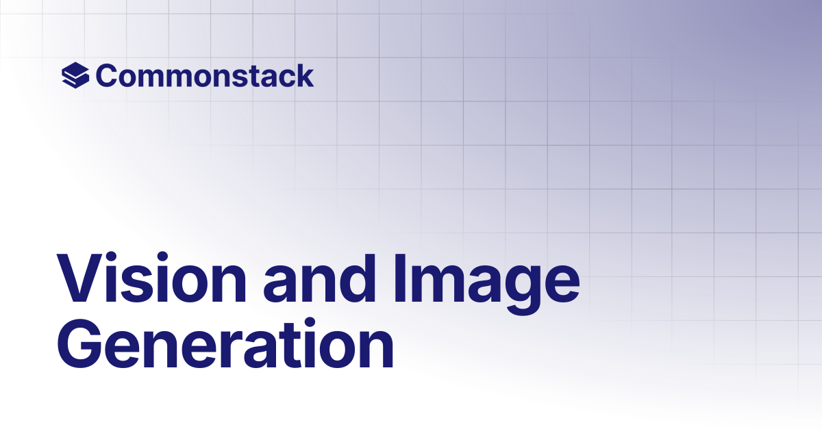 Vision and Image Generation | Commonstack